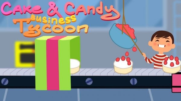 Cake & Candy Business Tycoon: Idle Factory Simulator
