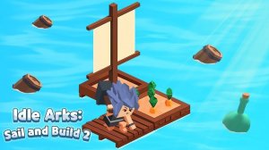 Idle Arks: Sail and Build 2 - Survival Adventure Game